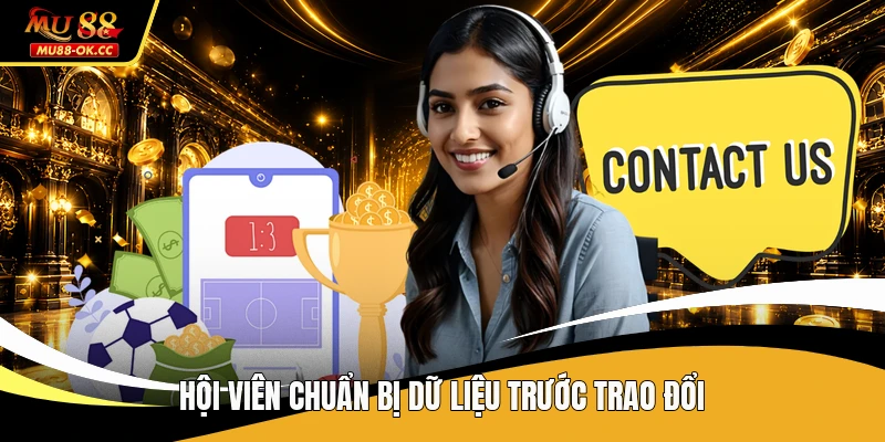 Hội viên chuẩn bị dữ liệu trước trao đổi