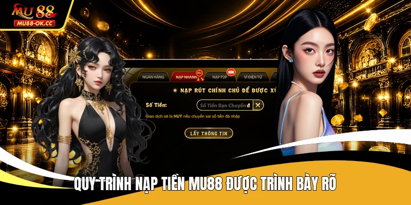 Quy trình nạp tiền MU88 được trình bày rõ